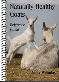 Naturally Healthy Goats Reference Guide